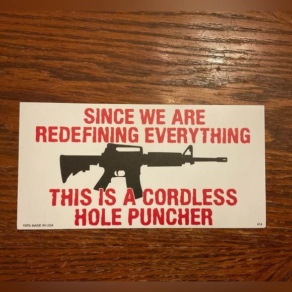 🇺🇸”Since We Are Redefining Everything This Is A Cordless Hole Puncher” Magnet! - Picture 4 of 6
